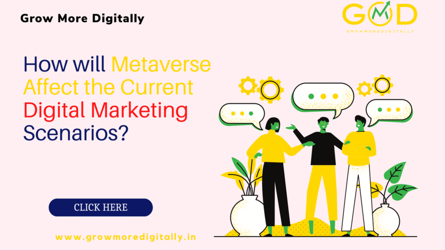 How will Metaverse Affect the Current Digital Marketing Scenarios